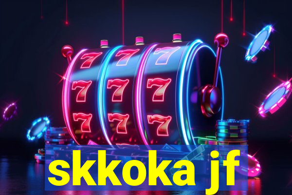 skkoka jf